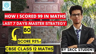 How I scored 99 in Class 12 maths Last 7 days strategy to score 95 in CBSE class 12 mathsBoards [upl. by Laurin]