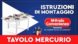 Istruzioni di Montaggio Tavolo MERCURIO  MONDO CONVENIENZA [upl. by Kallista]