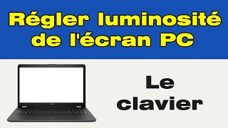 Comment régler la luminosité de lécran avec le clavier [upl. by Arries]