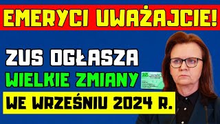 ⚡️Zmiany dla polskich emerytów we wrześniu 2024 roku Co warto wiedzieć [upl. by Royo305]