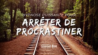 Hypnose pour ARRÊTER de PROCRASTINER ⚠️ personnes fragiles sabstenir [upl. by Alaj]