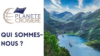 Planète Croisière  Qui sommesnous [upl. by Ellienad]