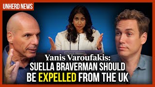 Yanis Varoufakis Suella Braverman should be expelled from the UK [upl. by Tterab]