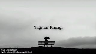 Yağmur Kaçağı  Attila İlhan [upl. by Eirrol]