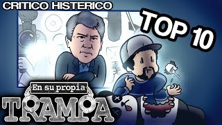 Top 10 En Su Propia Trampa  Crítico Histérico [upl. by Ecinhoj]