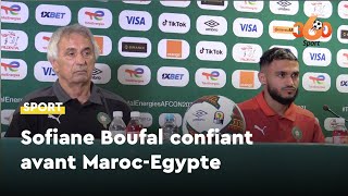 Sofiane Boufal quotFace à lEgypte va falloir faire mieux au niveau de la finitionquot [upl. by Jacobson]