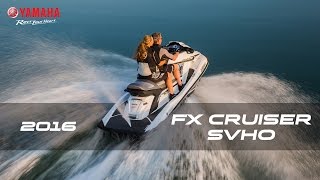 2016 Yamaha FX SVHO and FX Cruiser SVHO [upl. by Ativad412]