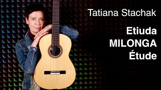 Tatiana Stachak  Etiuda  Milonga ● Milonga  Étude [upl. by Adnicul349]