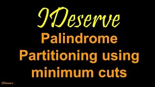 Palindrome Partitioning Dynamic Programming [upl. by Ihp]