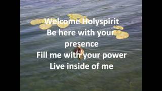 Welcome Holy Spirit with lyrics [upl. by Pierette7]