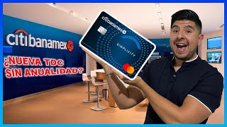 💳TARJETA DE CRÉDITO CITIBANAMEX SIMPLICITY 💳 ANUALIDAD 0 Y BENEFICIOS [upl. by Eentruok]