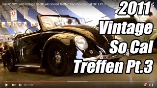 Classic VW BuGs Vintage Beetle AirCooled Treffen Car Show So Cal 2011 Pt 3 [upl. by Dobson]