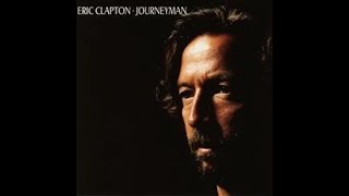 에릭 클랩튼 1989 Eric Clapton — Journeyman Full Album [upl. by Nagar292]