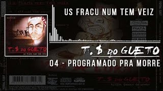 04 Programado pra Morre Trilha Sonora do Gueto [upl. by Darmit440]