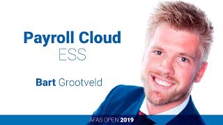 Bart Grootveld  Payroll Cloud ESS  AFAS Open 2019 [upl. by Ardiekal]