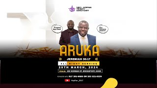 ARUKA ALL NIGHT SERVICE amp IMPARTATION SERVICE WITH GOD’’s SERVANT BEN OSEI amp REV FRANCIS ASANTE [upl. by Manup]