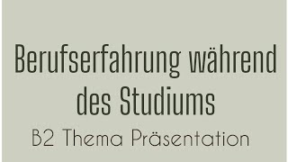 BERUFSERFAHRUNG WÄHREND DES STUDIUMS  STUDENTENJOBS  Thema Präsentation  German Language [upl. by Alene]