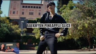 REACTION 백현 BAEKHYUN Pineapple Slice MV [upl. by Erdah476]