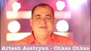 Artash Asatryan  Chkas Chkas [upl. by Adaiha]