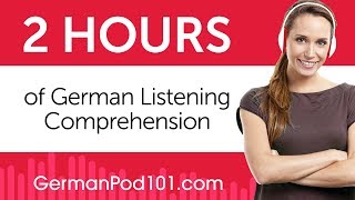 2 Hours of German Listening Comprehension [upl. by Merilyn]