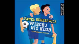 Paweł Beręsewicz quotWięcej niż klubquot audiobook [upl. by Hennebery]