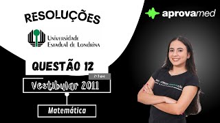 UEL 2011  Matemática  Questão 12 [upl. by Ki]