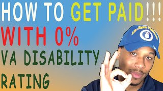 How to Get Paid With 0 VA Disability Rating [upl. by Nosahc383]