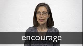 How to pronounce ENCOURAGE in British English [upl. by Lamar]