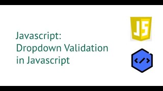 Dropdown Validation in Javascript 2020 with source code [upl. by Greenebaum]