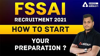 FSSAI Recruitment 2021  How to Start Your Preparation [upl. by Hiasi]