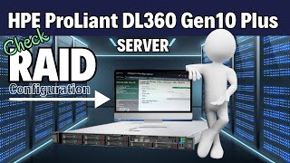 How to Check RAID Configuration on HPE ProLiant DL360 Gen10 Plus SERVER iLO amp System Utilities [upl. by Quintessa341]