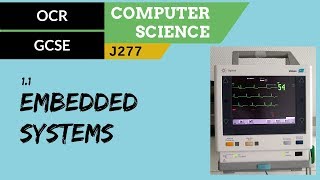 5 OCR GCSE J277 11 Embedded systems [upl. by Longmire69]