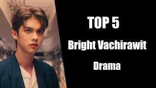 TOP 5 Best Bright Vachirawit Chivaaree Thai drama bl series list  Bright Vachirawit drama list [upl. by Jose723]