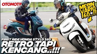 BEGINI RASANYA HONDA STYLO 160 LEBIH ENAK DARI VARIO 160 l Otomotif TV [upl. by Dede]