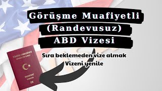 Görüşmesiz ABD Vizesi Almak  Randevusuz ABD Vizesi Nasıl Yenilenir [upl. by Havard200]