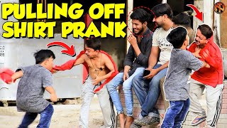 Pulling Off Shirt Prank  Funny Reactions  NewTalentOfficial [upl. by Ami729]