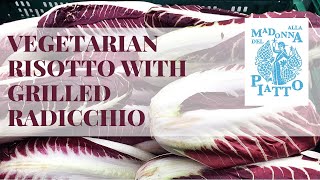 Light vegetarian risotto with grilled radicchio [upl. by Tsan]