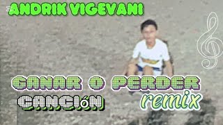 ganar o perder  video oficial remix andrikvigevani [upl. by Dorthea780]