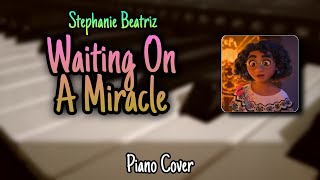 Waiting On A Miracle From quotEncantoquot Piano Cover [upl. by Burkley]