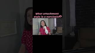 What attachment style is a narcissist narcissist attachmentstyles [upl. by Nwahsuq]