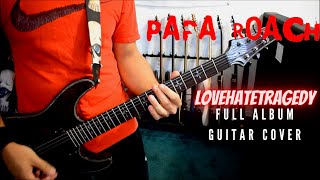 Papa Roach  lovehatetragedy Full Album Guitar Cover [upl. by Berlyn]