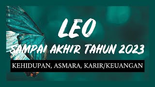 💛LEO SAMPAI AKHIR 2023 ♌️ WAHH ADA PESAN PENTING BUAT KAMU NIH 👀🦋💞✨ [upl. by Gasper731]