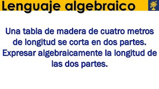 Una tabla de madera se corta en dos partes  Expresar algebraicamente la longitud de las dos partes [upl. by Wilonah401]