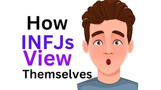 How INFJs View Themselves [upl. by Elisabetta361]