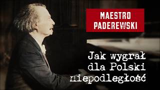 Maestro Paderewski Jak wygrał dla Polski niepodległość [upl. by Kanor639]