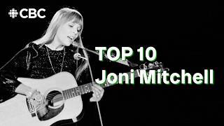 Joni Mitchell Top 10 Songs Ranked [upl. by Niehaus]