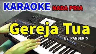 GEREJA TUA  Panbers  KARAOKE HD [upl. by Leumhs557]