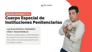 SESIÓN INFORMATIVA Consigue tu plaza en el Cuerpo Especial de IIPP  The Globe [upl. by Arreyt]