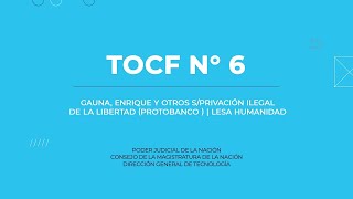 TOCF N°6  Causa Gauna [upl. by Inait141]