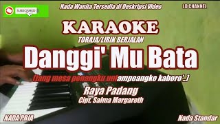 Raya PadangDanggi Mu Bata  KARAOKE [upl. by Kinnon976]